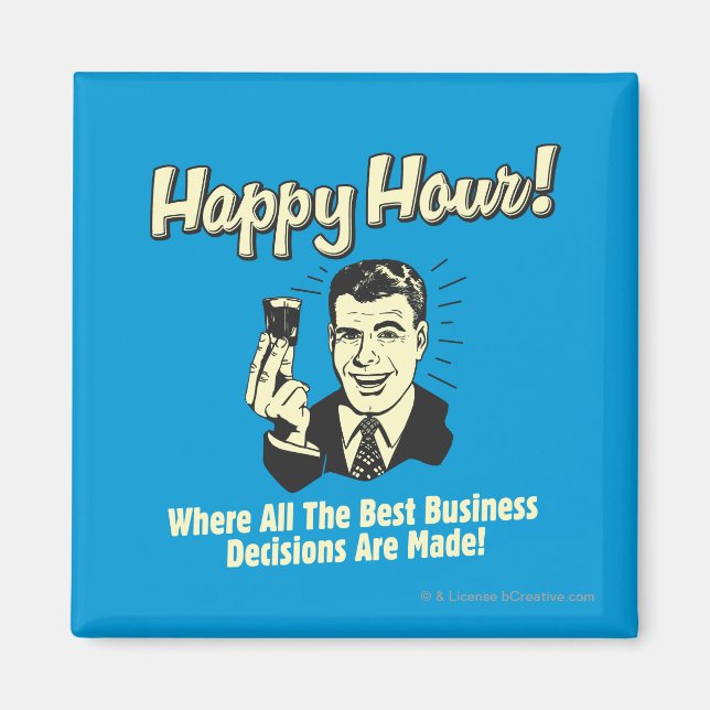 Aimant Happy Hour : Les Meilleures Décisions Commerciales (Devant)