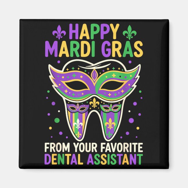Aimant Happy Mardi Gras From Your Favorite Dental Istant  (Devant)