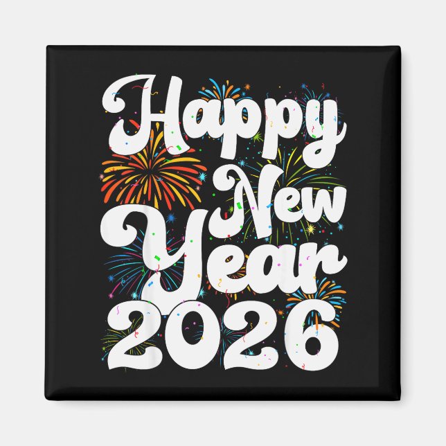 Aimant Happy New Year 2026 Nye Fireworks Cool New Years E (Devant)