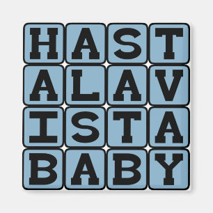 Aimant Hasta La Vista Baby, Mots de séparation
