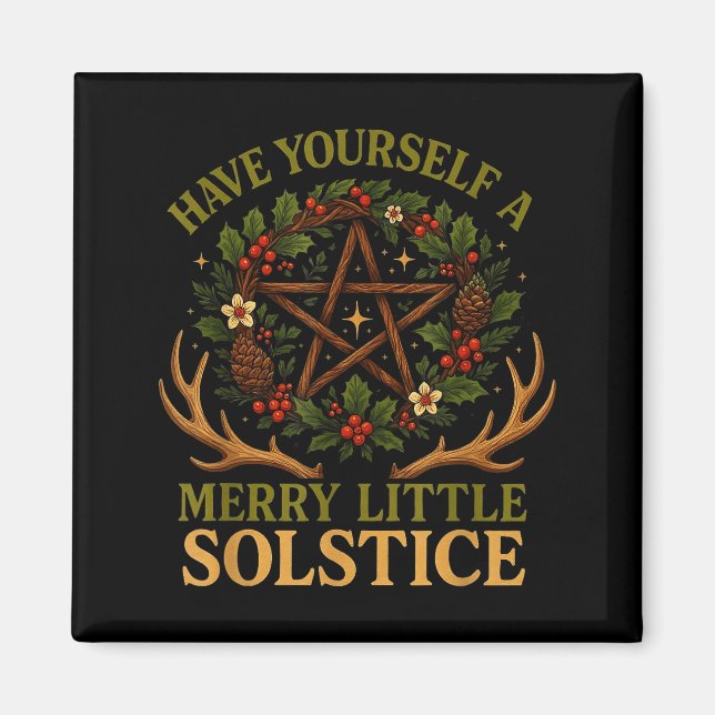 Aimant Have Yourself A Merry Little Solstice Witchcore  (Devant)