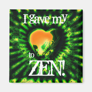 Aimant heartZen5, j'ai donné le mon, à, ZEN !
