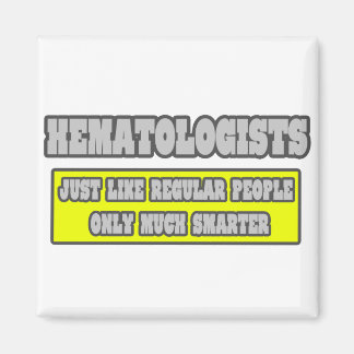Aimant Hématologues... beaucoup plus intelligents