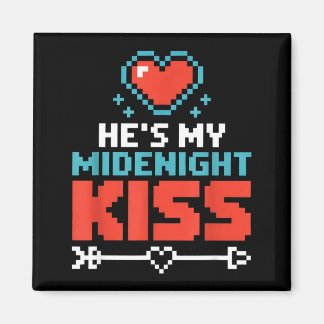 Aimant Hes My Midnight Kiss Happy New Year Matching Coupl