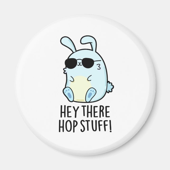 Aimant Hey Hop Stuff Funny Hot Rabbit Pun (Devant)