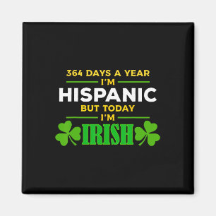 Aimant Hispanique Aujourd'hui je suis Irlandais Drôle St.