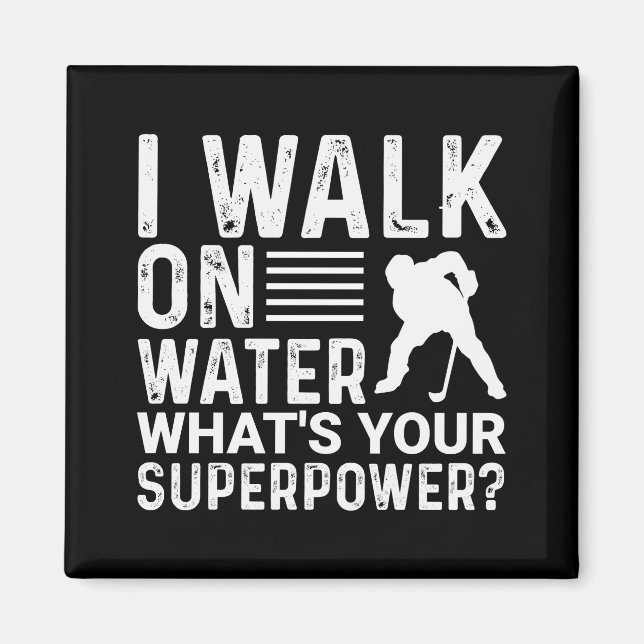 Aimant Hockey Je Marche Sur Eau (Devant)