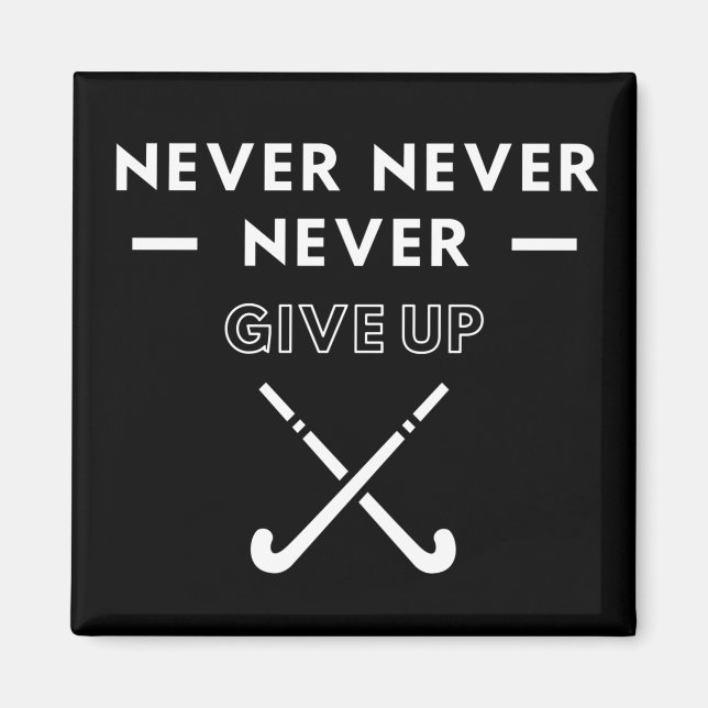 Aimant Hockey : N'abandonnez jamais. (Devant)