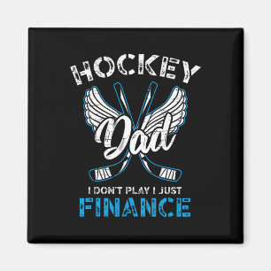 Aimant Hockey Papa Je ne joue pas I Just Finance