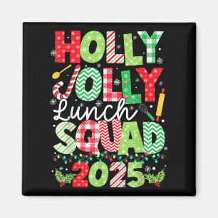 Aimant Holly Xmas Jolly Lunch Squad Drôle Déjeuner Lady C