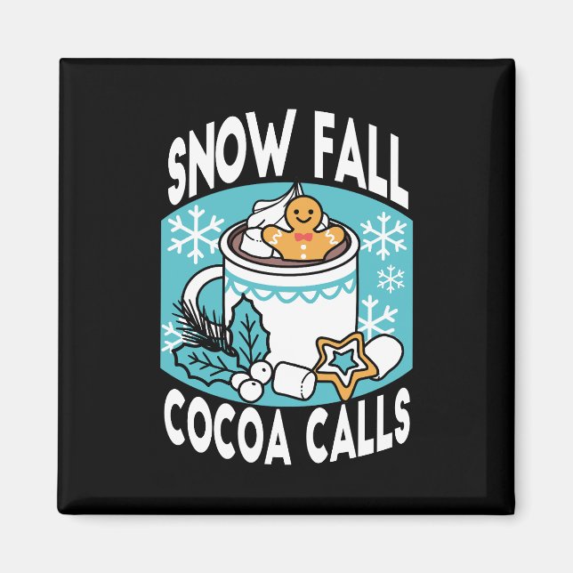 Aimant Hot Cocoa and Winter Charm - Snow Fall Cocoa Calls (Devant)