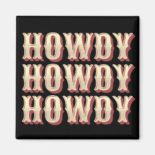 Aimant Howdy Howdy Howdy