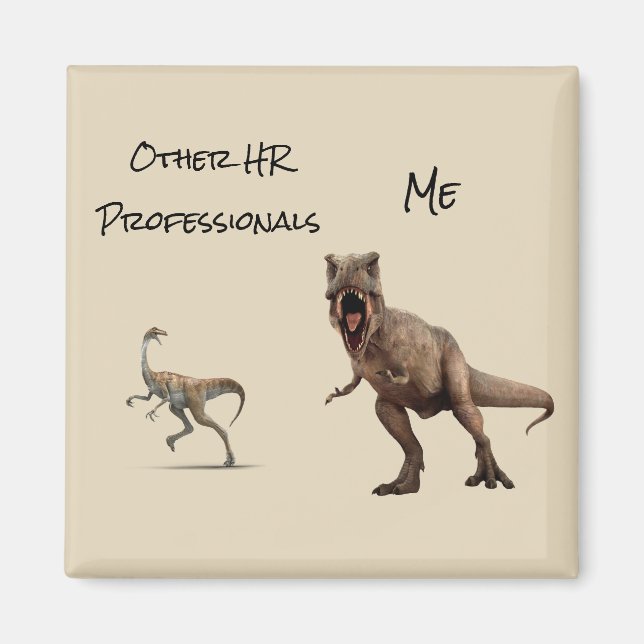 Aimant HR Drôle Ressources humaines Vous Me Dinosaur (Devant)