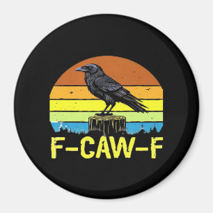 Aimant Humour Corbeau drôle F-Caw-F Gothique