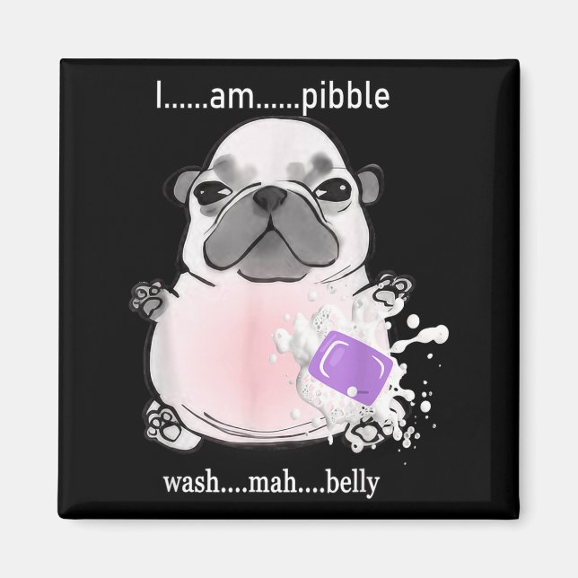Aimant I Am Bble Wash My Belly Bble Meme Funny Dog Brainr (Devant)