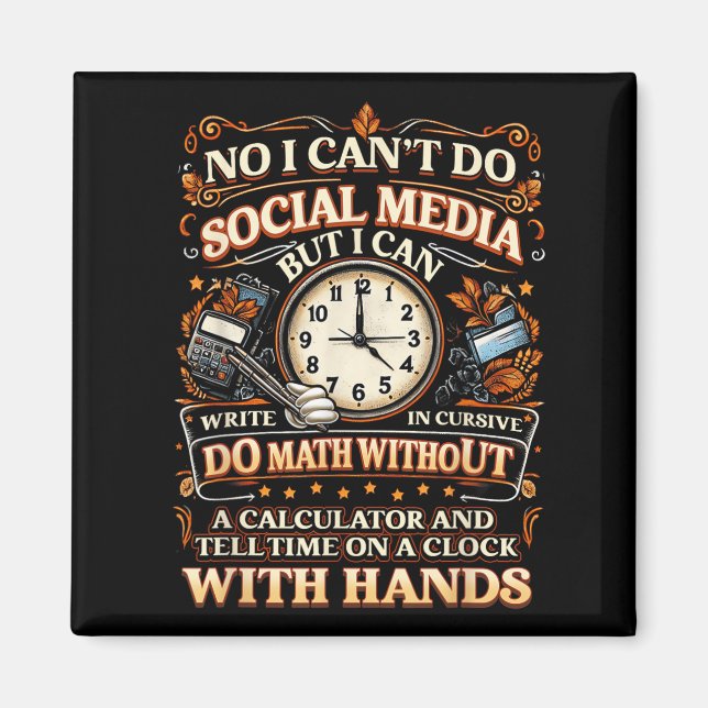 Aimant I Can't Do Social Media But I Can Write In Cursive (Devant)