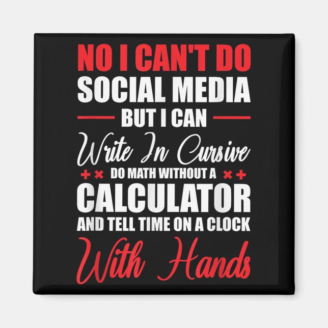 Aimant I Can't Do Social Media But I Can Write In Cursive (Devant)