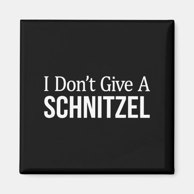Aimant I Don't Give A Schnitzel -  (Devant)