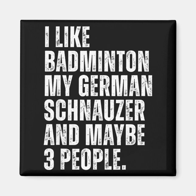 Aimant I Like Badminton Lover German Schnauzer Dog Owner  (Devant)