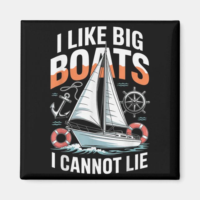 Aimant I Like Big Boats I Cannot Lie - Funny Sailing &amp (Devant)