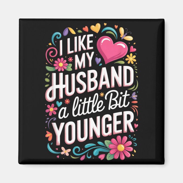 Aimant I Like My Husband A Little Bit Younger Funny Husba (Devant)