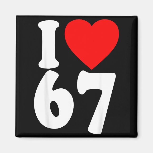 Aimant I Love 67 Meme Six Seven Matching Couples Valentin (Devant)