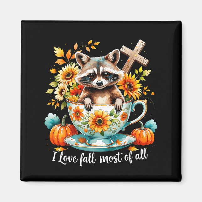 Aimant I Love Fall Most Of All Raccoon Autumn Gift  (Devant)