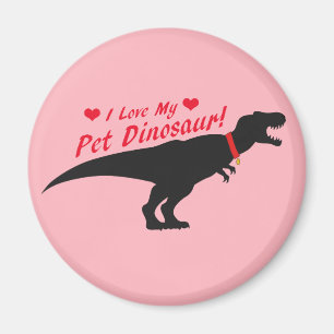 Aimant I Love My Pet Dinosaur
