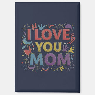 Aimant I Love You Mom / Imán de Nevera