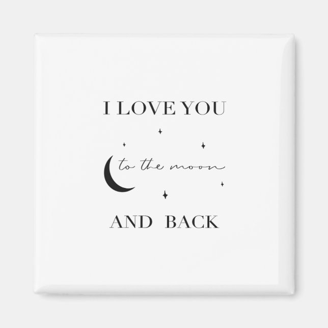 Aimant I Love You To The Moon And Back Thoughtful Design  (Devant)