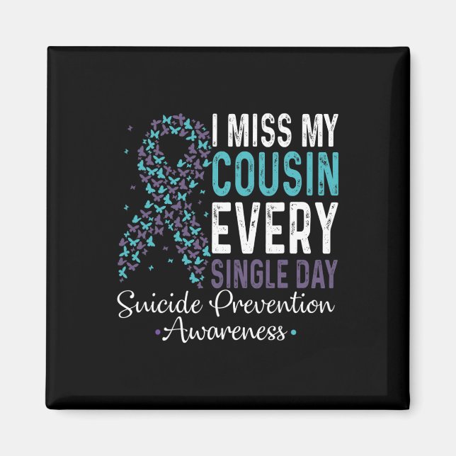 Aimant I Miss My Cousin Every Single Day Suicide Preventi (Devant)