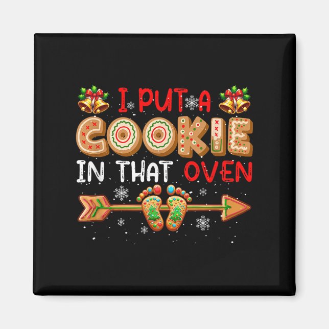 Aimant I Put A Cookie In That Oven Christmas Pregnancy An (Devant)