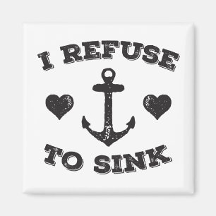 Aimant I Refuse To Sink