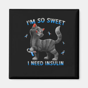 Aimant I So Sweet I Need Insulin Fun Chat Diabète Prise e