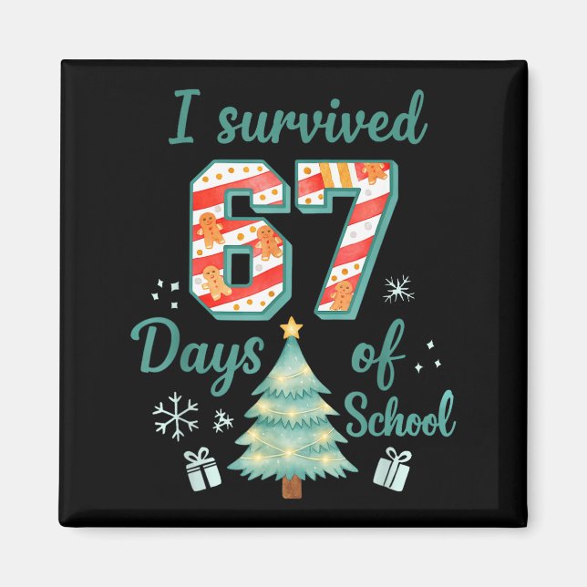 Aimant I Survived 67 Days Of School Christmas Teacher Stu (Devant)