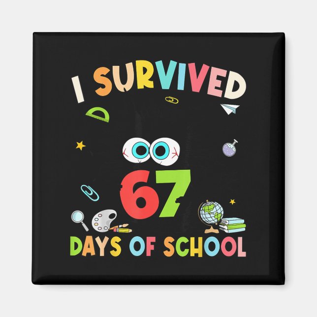 Aimant I Survived 67 Days Of School For Kids Girl Teacher (Devant)