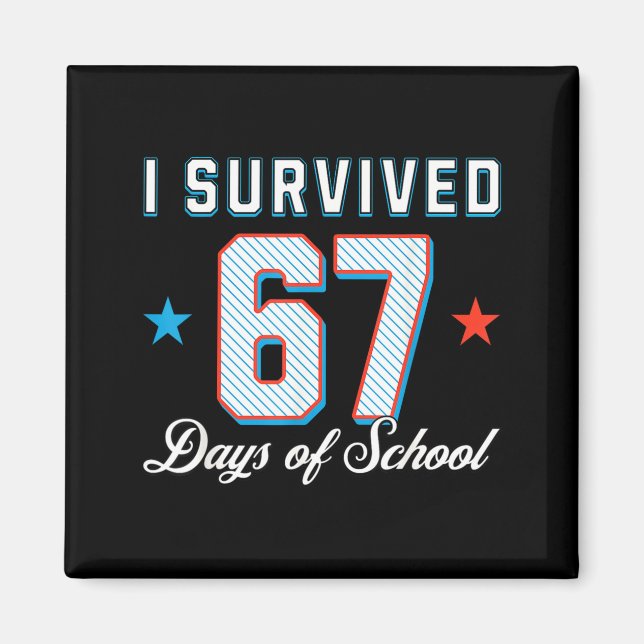 Aimant I Survived 67 Days Of School Funny Teacher And Stu (Devant)