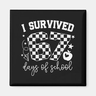Aimant I Survived 67 Days Of School Teachers Students Six