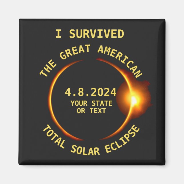 Aimant I Survived the Total Solar Eclipse 4.8.2024 USA (Devant)