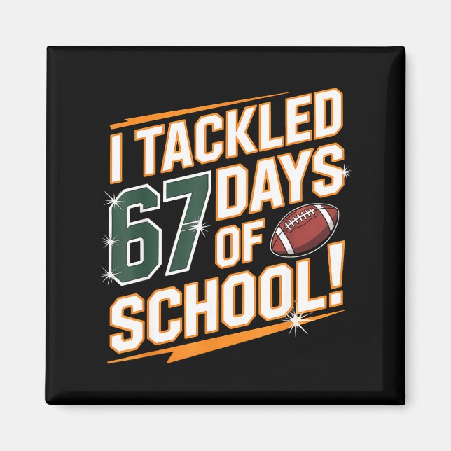 Aimant I Tackled 67 Days Of School Kids Boys Football 67  (Devant)
