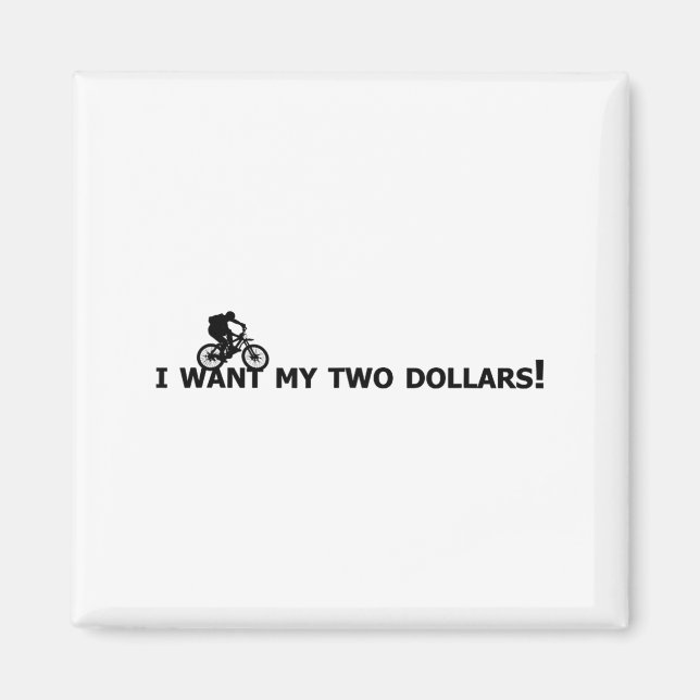 Aimant I Want My Two Dollars! Better Off Dead Funny Movie (Devant)
