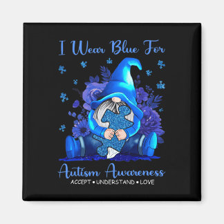 Aimant I Wear Blue For Autism Awareness Accept Understand