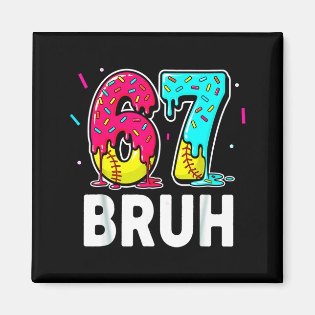 Aimant Ice Cream Dripng Softball Drip Fun 6 7 Six Seven M (Devant)