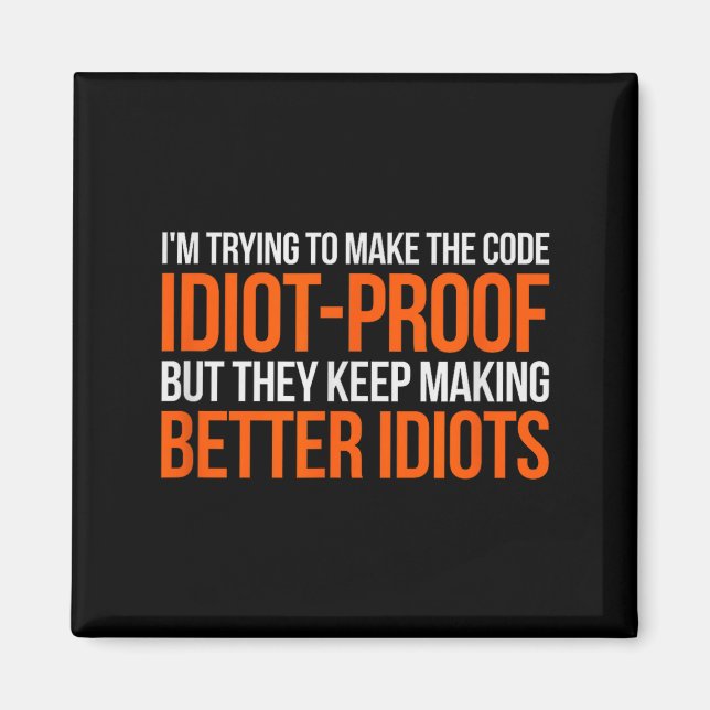 Aimant Idiot-proof Code _ Funny Coding Programming Comput (Devant)