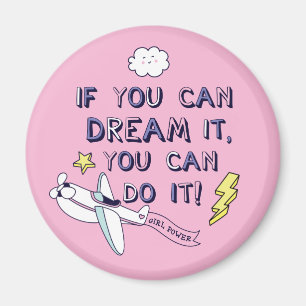 Aimant If You Dream It You Can Do It