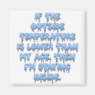 Aimant Il fait trop froid pour aller dehors