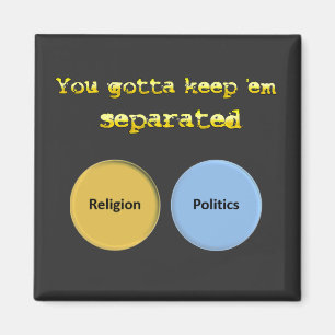 Aimant Il faut les séparer - politique et religion