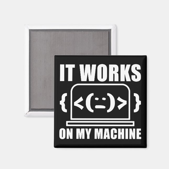 Aimant Il fonctionne sur ma machine drôle Coder et progra (Recto/Verso)