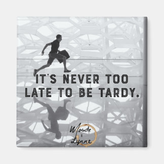 Aimant Il n'est jamais trop tard