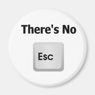 Aimant Il n'y a pas d'échappatoire